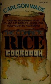 The complete rice cookbook.