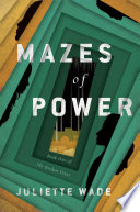 Mazes of power /