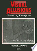 Visual allusions : pictures of perception /