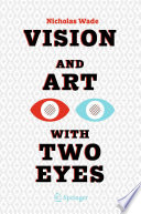 Vision and Art with Two Eyes /
