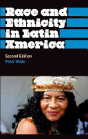 Race and ethnicity in Latin America /