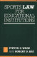 Sports law for educational institutions /