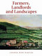 Farmers, landlords and landscapes : rural Britain, 1720 to 1870 /