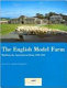 The English model farm : building the agricultural ideal, 1700-1914 /