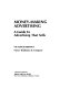 Money-making advertising : a guide to advertising that sells /