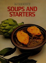 All-color book of soups and starters /