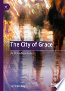 The City of Grace : An Urban Manifesto /