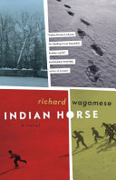 Indian Horse : a novel /