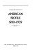 American profile, 1900-1909 /