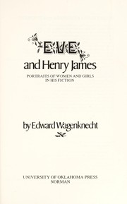 Eve and Henry James : portraits of women and girls in his fiction /