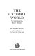 The football world : a contemporary social history /