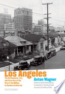 Los Angeles : the development, life, and structure of the city of two million in Southern California /