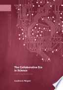 The collaborative era in science : governing the network /