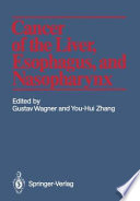 Cancer of the Liver, Esophagus, and Nasopharynx /