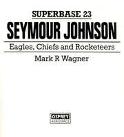 Seymour Johnson : Eagles, Chiefs and Rocketeers /