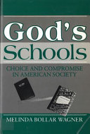 God's schools : choice and compromise in American society /