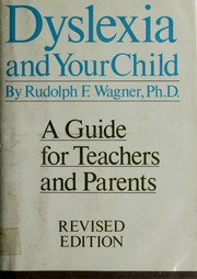 Dyslexia and your child : a guide for parents and teachers /