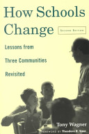 How schools change : lessons from three communities revisited /