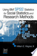 Using IBM SPSS statistics for social statistics and research methods /