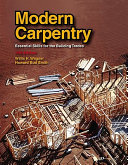 Modern carpentry : building construction details in easy-to-understand form /