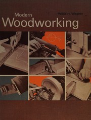 Modern woodworking; tools, materials, and procedures /