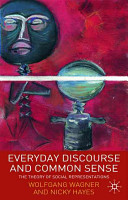 Everyday discourse and common sense : the theory of social representations /