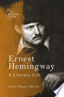 Ernest Hemingway : A Literary Life /