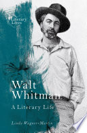 Walt Whitman : A Literary Life /