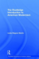 The Routledge introduction to American modernism /