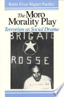 The Moro morality play : terrorism as social drama /