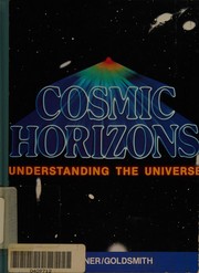Cosmic horizons : understanding the universe /