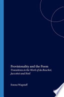 Provisionality and the poem : transition in the work of du Bouchet, Jaccottet and Noël /