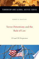 Terror detentions and the rule of law : US and UK perspectives /