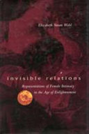 Invisible relations : representations of female intimacy in the Age of Enlightenment /