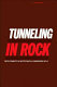 Tunneling in rock /