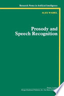 Prosody and speech recognition /