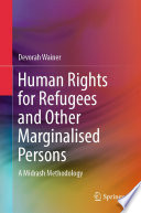 Human Rights for Refugees and Other Marginalised Persons : A Midrash Methodology /
