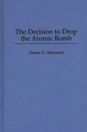 The decision to drop the atomic bomb /
