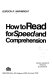 How to read for speed and comprehension /