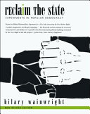 Reclaim the state : experiments in popular democracy /
