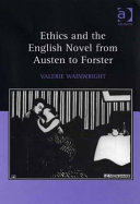 Ethics and the English novel from Austen to Forster /