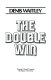The double win /