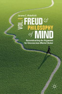 Freud and philosophy of mind : reconstructing the argument for unconscious mental states /