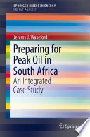 Preparing for peak oil in South Africa : an integrated case study /