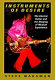 Instruments of desire : the electric guitar and the shaping of musical experience /