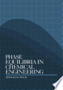 Phase equilibria in chemical engineering /
