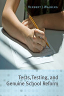 Tests, testing, and genuine school reform /