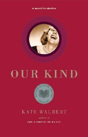 Our kind : a novel /