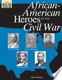 African-American heroes of the Civil War /