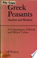 Greek peasants, ancient and modern : a comparison of social and moral values /